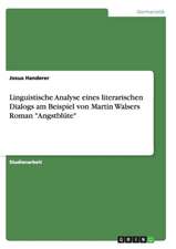 Linguistische Analyse eines literarischen Dialogs am Beispiel von Martin Walsers Roman 