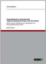 Eingewöhnung in institutionelle Tageseinrichtung für Kinder unter drei Jahren