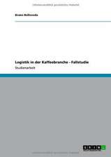 Logistik in der Kaffeebranche - Fallstudie