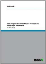 Ernst Jüngers Widerstandstypen im Vergleich: Waldgänger und Anarch