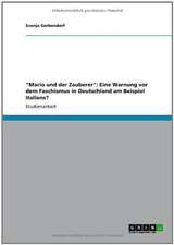 "Mario und der Zauberer": Eine Warnung vor dem Faschismus in Deutschland am Beispiel Italiens?