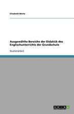 Ausgewählte Bereiche der Didaktik des Englischunterrichts der Grundschule