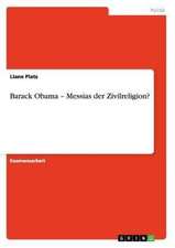 Barack Obama - Messias der Zivilreligion?