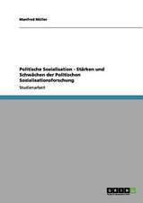 Politische Sozialisation - Stärken und Schwächen der Politischen Sozialisationsforschung