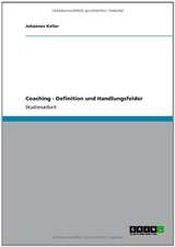 Coaching - Definition und Handlungsfelder