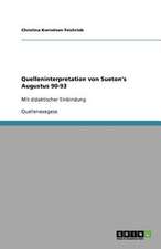 Quelleninterpretation von Sueton's Augustus 90-93