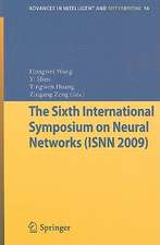 The Sixth International Symposium on Neural Networks (ISNN 2009)