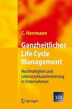 Ganzheitliches Life Cycle Management: Nachhaltigkeit und Lebenszyklusorientierung in Unternehmen