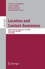 Location and Context Awareness: 4th International Symposium, LoCA 2009 Tokyo, Japan, May 7-8, 2009 Proceedings