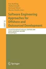 Software Engineering Approaches for Offshore and Outsourced Development: Second International Conference, SEAFOOD 2008, Zurich, Switzerland, July 2-3, 2008, Revised Papers