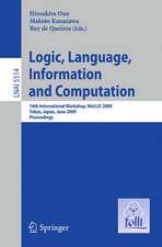 Logic, Language, Information and Computation: 16th International Workshop, WoLLIC 2009, Tokyo, Japan, June 21-24, 2009, Proceedings