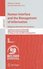 Human Interface and the Management of Information. Designing Information Environments: Symposium on Human Interface 2009, Held as Part of HCI International 2009, San Diego, CA, USA, July 19-24, 2009, Proceedings, Part I