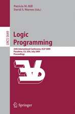 Logic Programming: 25th International Conference, ICLP 2009, Pasadena, CA, USA, July 14-17, 2009, Proceedings