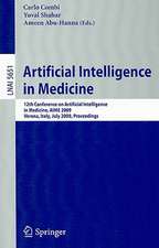 Artificial Intelligence in Medicine: 12th Conference on Artificial Intelligence in Medicine in Europe, AIME 2009, Verona, Italy, July 18-22, 2009, Proceedings