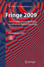 Fringe 2009: 6th International Workshop on Advanced Optical Metrology