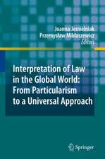 Interpretation of Law in the Global World: From Particularism to a Universal Approach