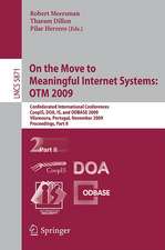 On the Move to Meaningful Internet Systems: OTM 2009: Confederated International Conferences, CoopIS, DOA, IS, and ODBASE 2009, Vilamoura, Portugal, November 1-6, 2009, Proceedings, Part II