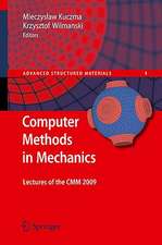 Computer Methods in Mechanics: Lectures of the CMM 2009