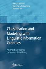 Classification and Modeling with Linguistic Information Granules: Advanced Approaches to Linguistic Data Mining