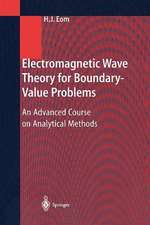 Electromagnetic Wave Theory for Boundary-Value Problems: An Advanced Course on Analytical Methods