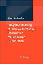 Integrated Modeling of Chemical Mechanical Planarization for Sub-Micron IC Fabrication: From Particle Scale to Feature, Die and Wafer Scales