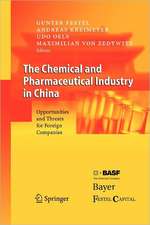 The Chemical and Pharmaceutical Industry in China: Opportunities and Threats for Foreign Companies