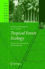 Tropical Forest Ecology: The Basis for Conservation and Management