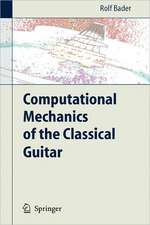 Computational Mechanics of the Classical Guitar