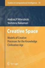 Creative Space: Models of Creative Processes for the Knowledge Civilization Age