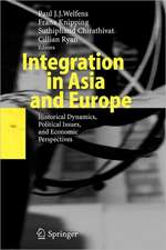 Integration in Asia and Europe: Historical Dynamics, Political Issues, and Economic Perspectives