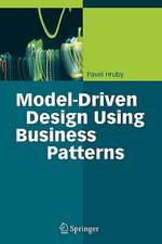 Model-Driven Design Using Business Patterns