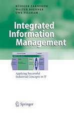 Integrated Information Management: Applying Successful Industrial Concepts in IT