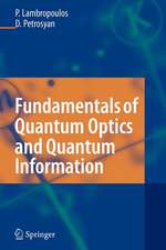 Fundamentals of Quantum Optics and Quantum Information