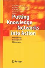 Putting Knowledge Networks into Action: Methodology, Development, Maintenance