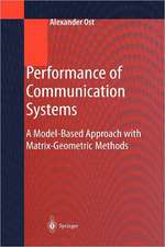 Performance of Communication Systems: A Model-Based Approach with Matrix-Geometric Methods