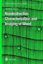 Nondestructive Characterization and Imaging of Wood