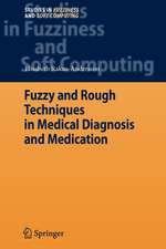 Fuzzy and Rough Techniques in Medical Diagnosis and Medication