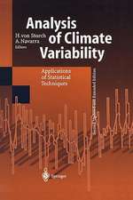 Analysis of Climate Variability: Applications of Statistical Techniques Proceedings of an Autumn School Organized by the Commission of the European Community on Elba from October 30 to November 6, 1993