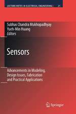 Sensors: Advancements in Modeling, Design Issues, Fabrication and Practical Applications