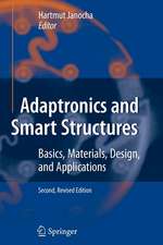 Adaptronics and Smart Structures: Basics, Materials, Design, and Applications