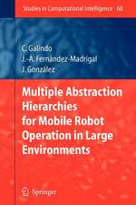 Multiple Abstraction Hierarchies for Mobile Robot Operation in Large Environments