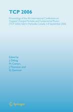 TCP 2006: Proceedings of the 4th International Conference on Trapped Charged Particles and Fundamental Physics (TCP 2006) held in Parksville, Canada, 3-8 September, 2006