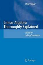 Linear Algebra Thoroughly Explained