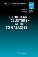 Globular Clusters - Guides to Galaxies: Proceedings of the Joint ESO-FONDAP Workshop on Globular Clusters held in Concepción, Chile, 6-10 March 2006