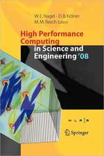 High Performance Computing in Science and Engineering ' 08: Transactions of the High Performance Computing Center, Stuttgart (HLRS) 2008