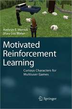 Motivated Reinforcement Learning: Curious Characters for Multiuser Games