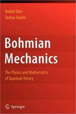 Bohmian Mechanics: The Physics and Mathematics of Quantum Theory