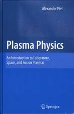 Plasma Physics: An Introduction to Laboratory, Space, and Fusion Plasmas