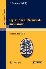 Equazioni differenziali non lineari: Lectures given at a Summer School of the Centro Internazionale Matematico Estivo (C.I.M.E.) held in Varenna (Como), Italy, September 15-24, 1954