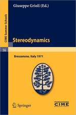 Stereodynamics: Lectures given at a Summer School of the Centro Internazionale Matematico Estivo (C.I.M.E.) held in Bressanone (Bolzano), Italy, June 2-12, 1971